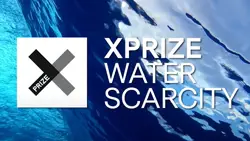 The XPRIZE Water Scarcity initiative