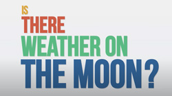 Is there weather on the moon?